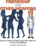 Audiobook Friendship and Other Weapons: Group Activities to Help Young Girls Aged 5-11 to Cope With Bullying author Signe Whitson