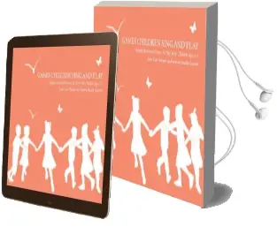 Games Children Sing and Play: Singing Movement Games to Play With Children Ages 3-7 Audiobook download free by Joan Carr Shimer