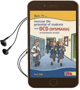 How to Increase the Potential of Students With dcd (Dyspraxia) in Secondary School Audiobook download free by Lois Addy