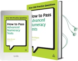 How to Pass Advanced Numeracy Tests: Improve Your Scores in Numerical Reasoning and Data Interpretation Psychometric Tests Audiobook download free by Mike Bryon