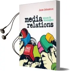 Media Relations: Issues and Strategies Audiobook download free by Jane Johnston