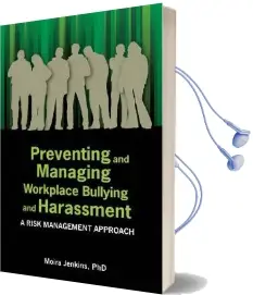 Preventing and Managing Workplace Bullying and Harassment: A Risk Management Approach Audiobook download free by Moira Jenkins