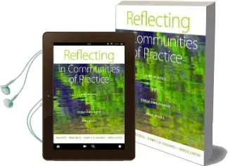 Reflecting in Communities of Practice: A Workbook for Early Childhood Educators Audiobook download free by Deb Curtis