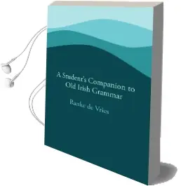 Students Companion to old Irish Grammar Audiobook download free by Ranke De Vries