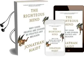 The Righteous Mind: Why Good People are Divided by Politics and Religion Audiobook download free by Jonathan Haidt