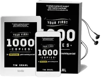 Your First 1000 Copies: The Step-By-Step Guide to Marketing Your Book Audiobook download free by Tim Grahl