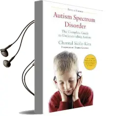 Autism Spectrum Disorder: The Complete Guide to Understanding Autism Audiobook download free by Chantal Sicile Kira