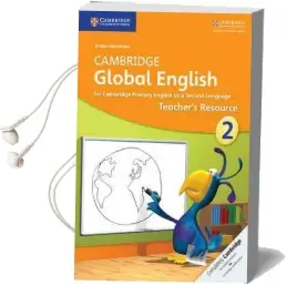 Cambridge Global English: Cambridge Global English Stage 2 Teacher'S Resource Audiobook download free by Annie Altamirano
