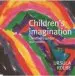 Audiobook Children'S Imagination: Creativity Under our Noses author Ursula Kolbe