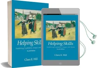 Helping Skills: Facilitating Exploration, Insight, and Action Audiobook download free by Clara E. Hill