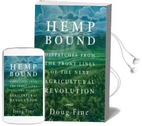 Hemp Bound: Dispatches From the Front Lines of the Next Agricultural Revolution Audiobook download free by Doug Fine