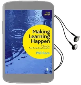 Making Learning Happen: A Guide for Post-Compulsory Education Audiobook download free by Phil Race