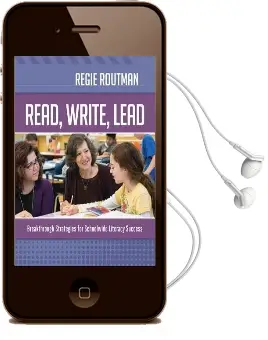 Read, Write, Lead: Breakthrough Strategies for Schoolwide Literacy Success Audiobook download free by Regie Routman