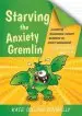 Audiobook Starving the Anxiety Gremlin for Children Aged 5-9: A Cognitive Behavioural Therapy Workbook on Anxiety Management author Kate Collins Donnelly