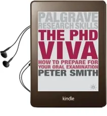 The phd Viva: How to Prepare for Your Oral Examination Audiobook download free by Peter Smith