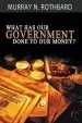 Audiobook What has Government Done to our Money? author Murray N Rothbard