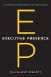 Audiobook Executive Presence: The Missing Link Between Merit and Success author Sylvia Ann Hewlett
