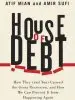 Audiobook House of Debt: How They (And You) Caused the Great Recession, and how we can Prevent it From Happening Again author Amir Sufi
