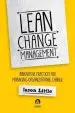 Audiobook Lean Change Managment: Innovative Practices for Managing Organizational Change author Jason Little