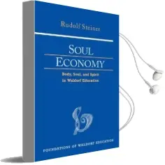 Soul Economy: Body, Soul, and Spirit in Waldorf Education Audiobook download free by Rudolf Steiner