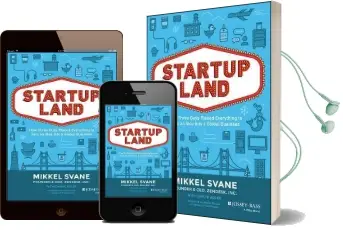 Startupland: How Three Guys Risked Everything to Turn an Idea Into a Global Business Audiobook download free by Mikkel Svane