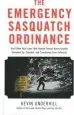 Audiobook The Emergency Sasquatch Ordinance: And Other Real Laws That Human Beings Actually Dreamed up author Kevin Underhill