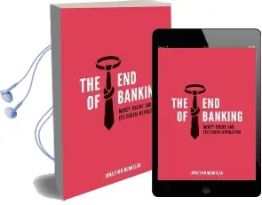 The end of Banking: Money, Credit, and the Digital Revolution Audiobook download free by Jonathan Mcmillan
