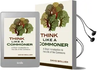 Think Like a Commoner: A Short Introduction to the Life of the Commons Audiobook download free by David Bollier