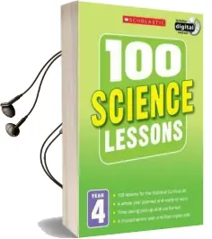 100 Science Lessons: Year 4 Audiobook download free by Kendra Mcmahon