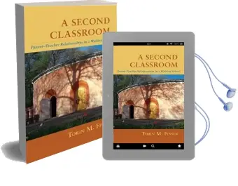A Second Classroom: Parent Teacher Relationships in a Waldorf School Audiobook download free by Torin M. Finser