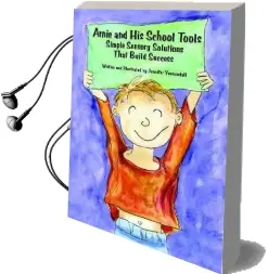 Arnie and his School Tools: Simple Sensory Solutions That Build Success Audiobook download free by Jennifer Veenendall