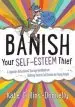 Audiobook Banish Your Self-Esteem Thief: A Cognitive Behavioural Therapy Workbook on Building Positive Self-Esteem for Young People author Kate Collins Donnelly