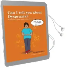 Can i Tell you About Dyspraxia?: A Guide for Friends, Family and Professionals Audiobook download free by Maureen Boon