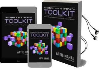 Facilitator'S & Trainer'S Toolkit: Engage & Energize Participants for Success in Meetings, Classes & Workshops Audiobook download free by Artie Mahal