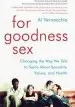 Audiobook For Goodness sex: Changing the way we Talk to Teens About Sexuality, Values, and Health author Al Vernacchio