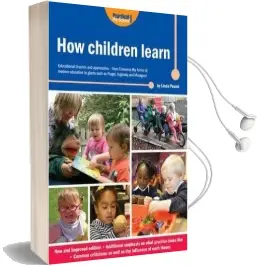 How Children Learn: Educational Theories and Approaches - From Comenius the Father of Modern Education to Giants Such as Piaget, Vygotsky and Malaguzzi Audiobook download free by Linda Pound