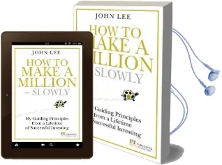 How to Make a Million - Slowly: My Guiding Principles From a Lifetime of Successful Investing Audiobook download free by John Lee