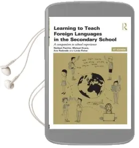 Learning to Teach Foreign Languages in the Secondary School: A Companion to School Experience Audiobook download free by Norbert Pachler