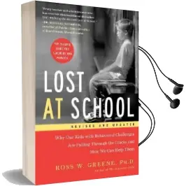 Lost at School: Why our Kids With Behavioral Challenges are Falling th Audiobook download free by Ross W. Greene