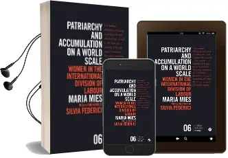 Patriarchy and Accumulation on a World Scale: Women in the International Division of Labour Audiobook download free by Maria Mies