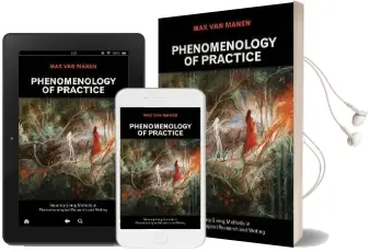 Phenomenology of Practice: Meaning-Giving Methods in Phenomenological Research and Writing Audiobook download free by Max Van Manen