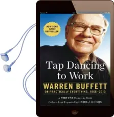 Tap Dancing to Work: Warren Buffett on Practically Everything, 1966-2013 Audiobook download free by Carol Loomis