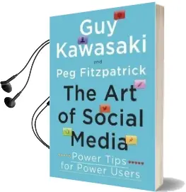 The art of Social Media: Power Tips for Power Users Audiobook download free by Guy Kawasaki
