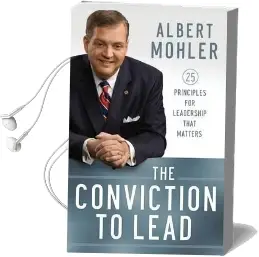 The Conviction to Lead: 25 Principles for Leadership That Matters Audiobook download free by Albert Mohler