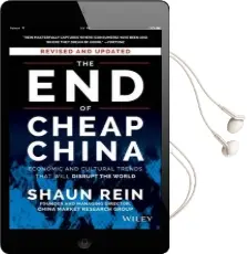 The end of Cheap China, Revised and Updated: Economic and Cultural Trends That Will Disrupt the World Audiobook download free by Shaun Rein