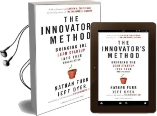 The Innovator'S Method: Bringing the Lean Start-Up Into Your Organization Audiobook download free by Nathan Furr