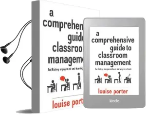 A Comprehensive Guide to Classroom Management: Facilitating Engagement and Learning in Schools Audiobook download free by Louise Porter