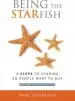 Audiobook Being the Starfish: 7 Steps to Sharing so People Want to buy author Neal Anderson