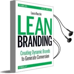 Lean Branding: Creating Dynamic Brands to Generate Conversion Audiobook download free by Laura Busche