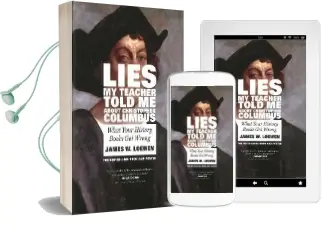 Lies my Teacher Told me About Christopher Columbus: What Your History Books got Wrong Audiobook download free by James W. Loewen